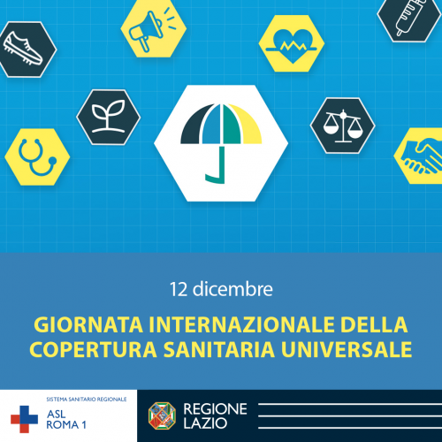 12 dicembre Giornata Internazionale della Copertura Sanitaria Universale: salute per tutti