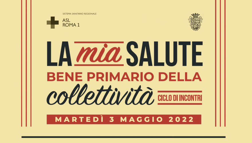 3 maggio Ciclo di incontri “La mia salute, bene primario della collettività”