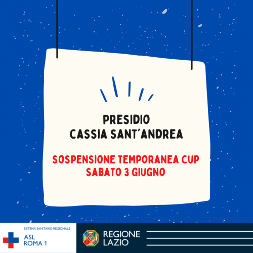 3 giugno Sospensione temporanea sportello CUP Cassia Sant'Andrea