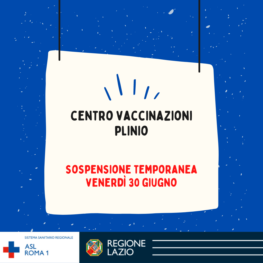 30 giugno Sospensione temporanea Centro vaccinazioni Plinio