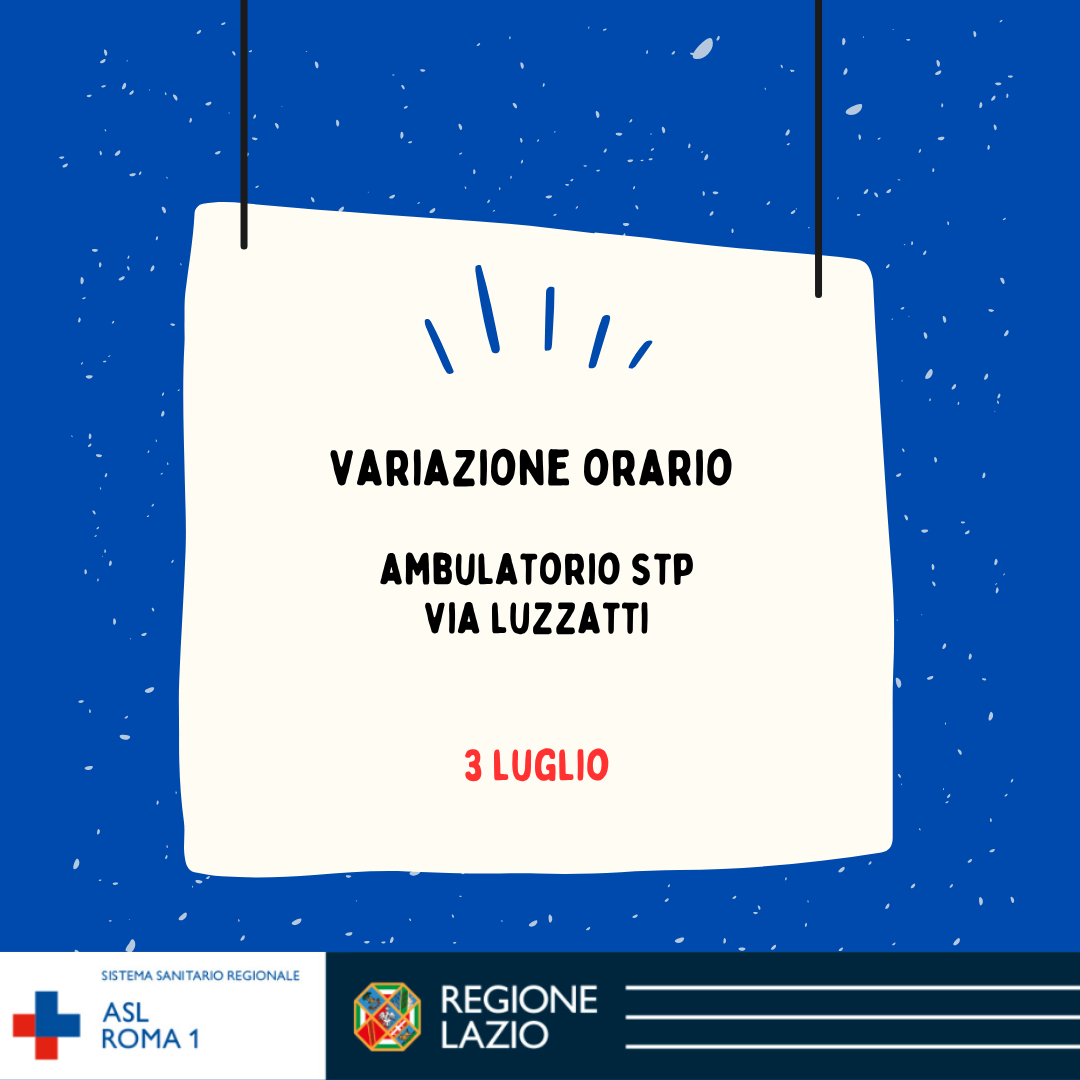 3 luglio Variazione orario Ambulatorio STP Luzzatti