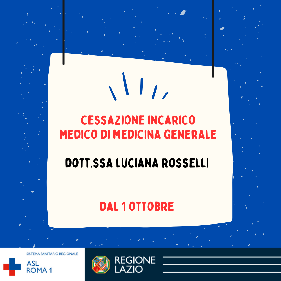 Medico di Medicina Generale Distretto 2: cessazione incarico Dott.ssa Luciana Rosselli