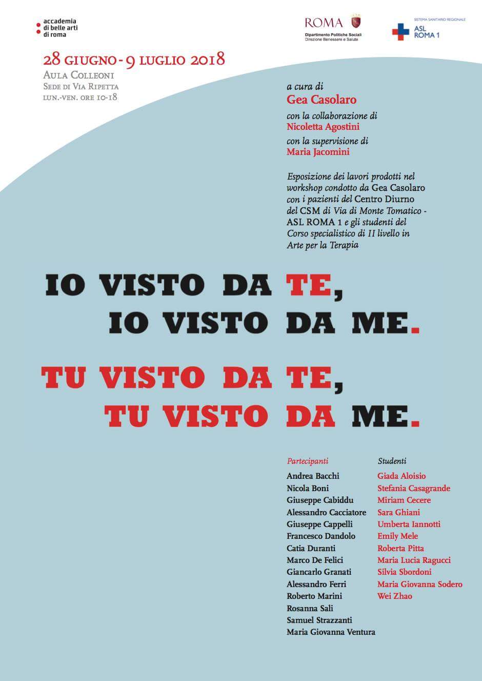 Io visto da te, io visto da me. Tu visto da te, tu visto da me.