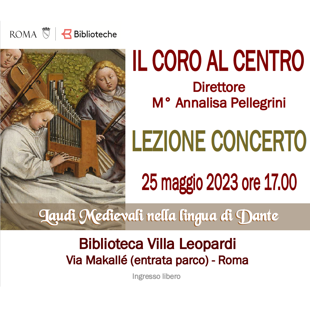 25 maggio Lezione concerto “Il Coro al Centro – Laudi Medievali nella lingua di Dante”