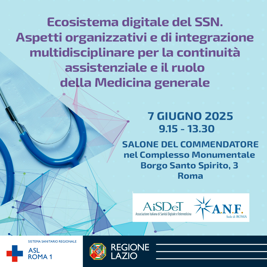 7 giugno – Convegno “Ecosistema digitale del SSN. Aspetti organizzativi e di integrazione multidisciplinare per la continuità assistenziale e il ruolo della Medicina generale”