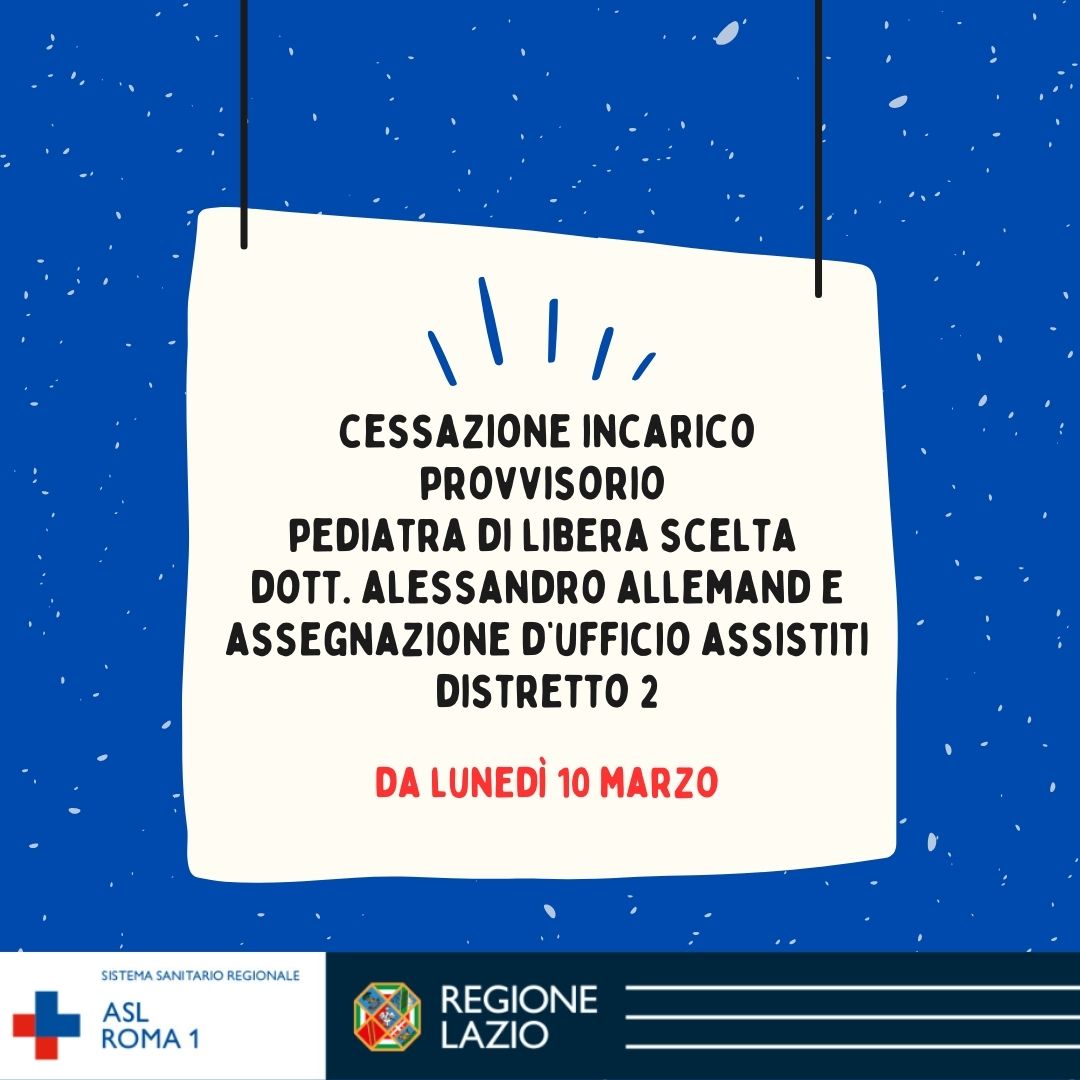 Pediatra di Libera Scelta Distretto 2: cessazione incarico provvisorio Dott. Alessandro Allemand e assegnazione d’ufficio assistiti