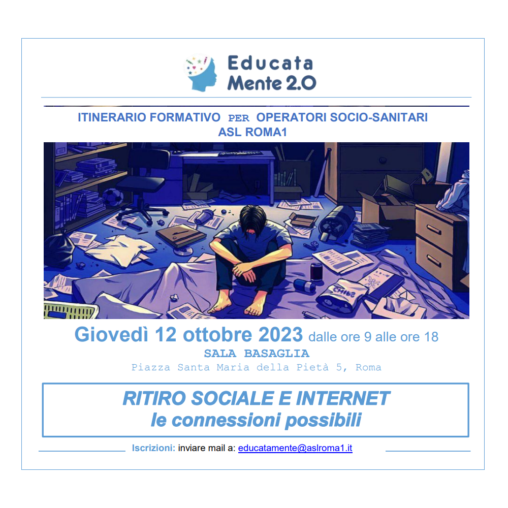 12 ottobre Evento formativo EducataMente 2.0 "Ritiro sociale e internet: le connessioni possibili” al S. Maria della Pietà