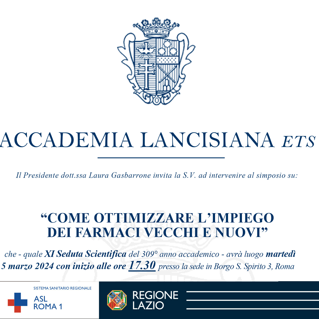 5 marzo evento "Come ottimizzare l’impiego dei farmaci vecchi e nuovi" all'Accademia Lancisiana