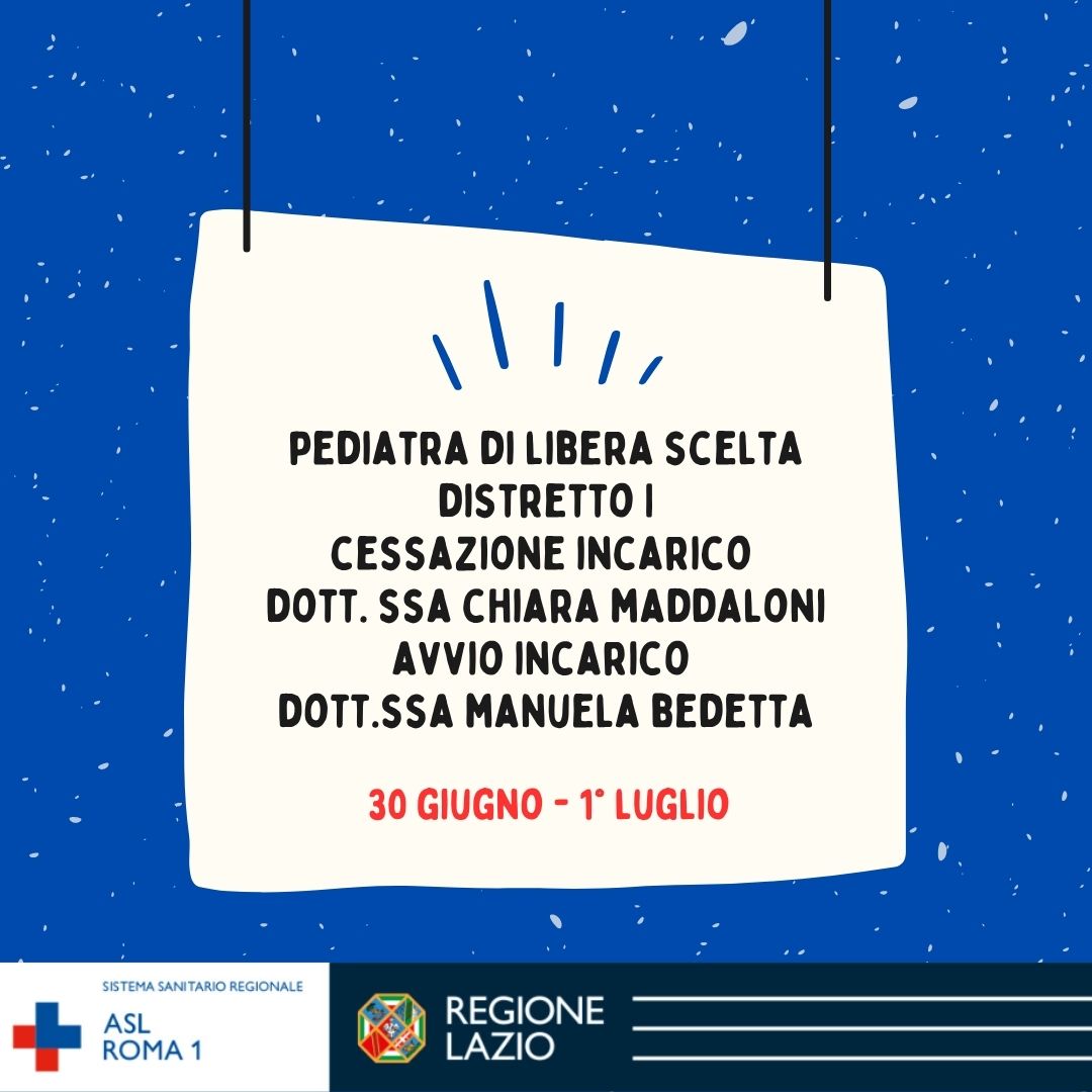 Pediatra di libera Scelta Distretto 1: cessazione incarico Dott.ssa Chiara Maddaloni e inizio attività Dott.ssa Manuela Bedetta