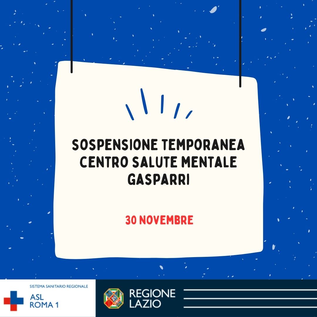 30 novembre Sospensione temporanea Centro di Salute Mentale Gasparri