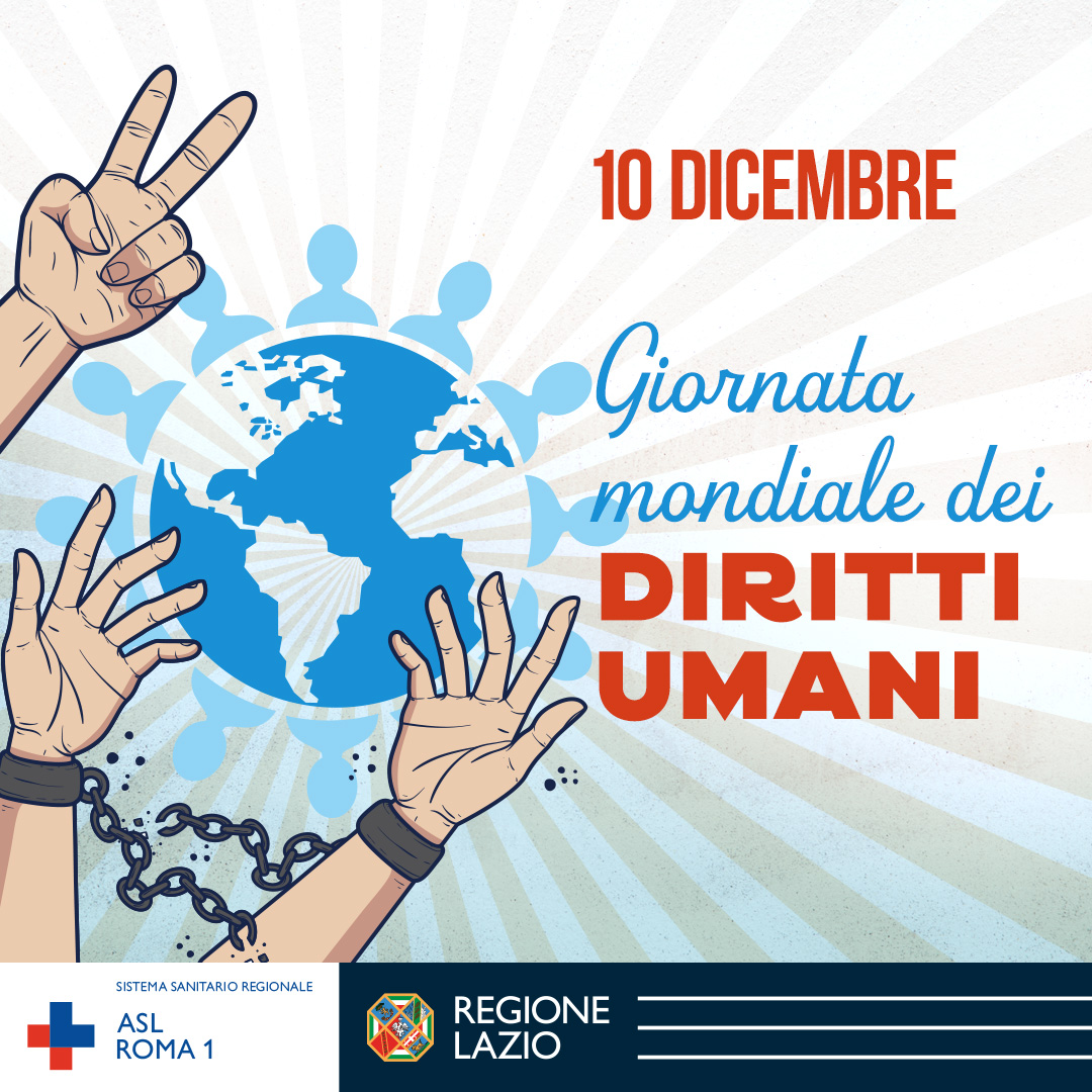 10 dicembre Giornata Mondiale dei Diritti Umani: "I nostri diritti, il nostro futuro, adesso"