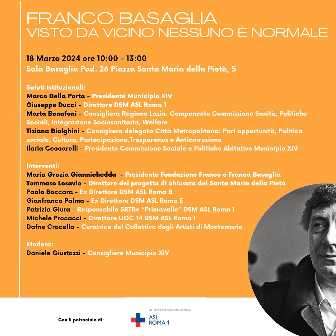 18 marzo Evento “Franco Basaglia – Visto da vicino nessuno è normale” al Santa Maria della Pietà