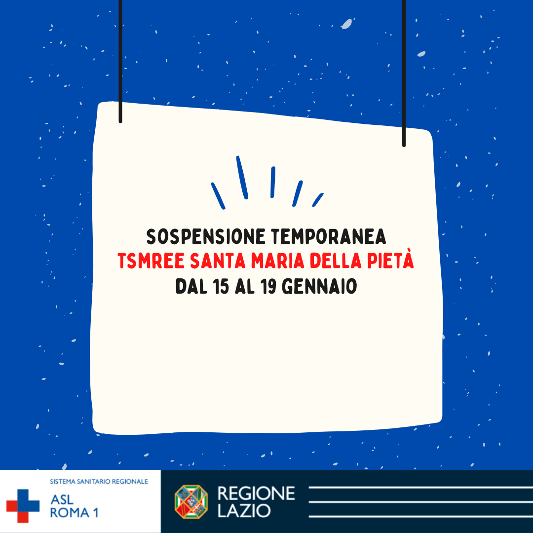 TSMREE Santa Maria della Pietà: sospensione temporanea dal 15 al 19 gennaio