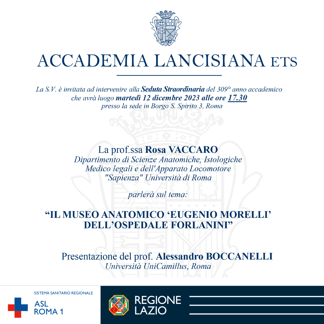 12 dicembre seduta straordinaria Accademia Lancisiana: “Il Museo anatomico ‘Eugenio Morelli’ dell’Ospedale Forlanini”