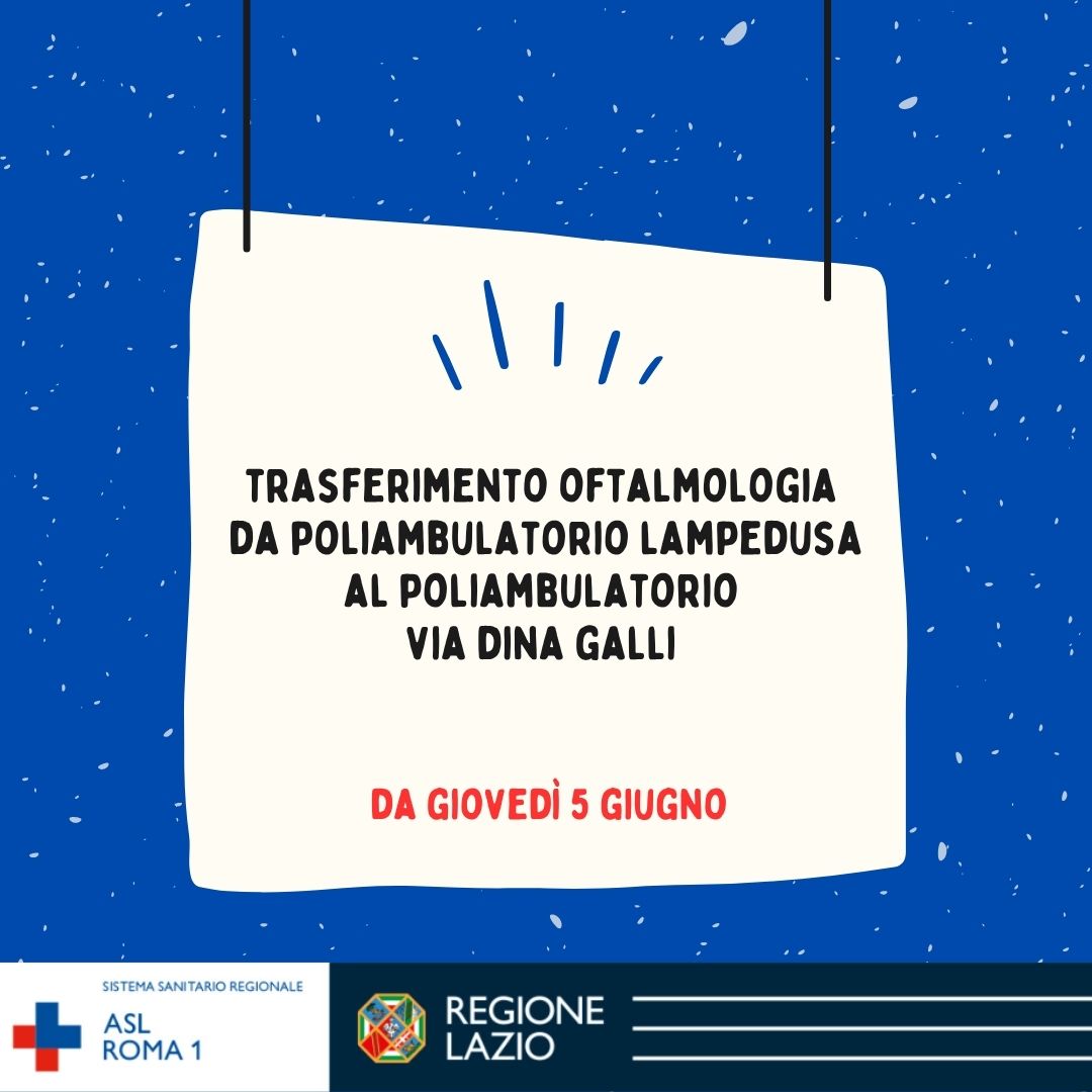 5 giugno Trasferimento Oftalmogia dal Poliambulatorio Lampedusa al Poliambulatorio via Dina Galli