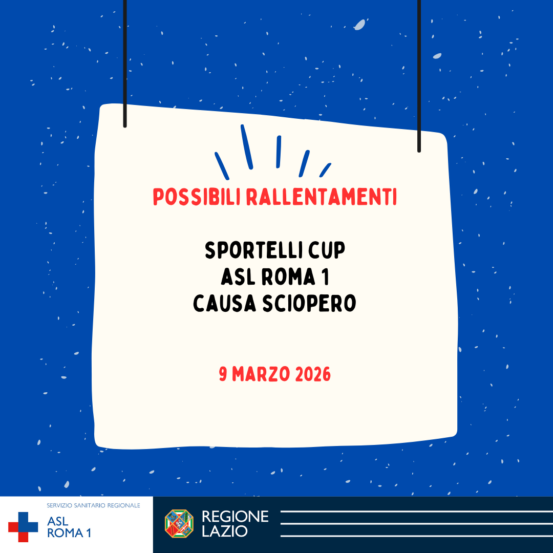 9 marzo possibili rallentamenti Sportelli CUP ASL Roma 1 causa sciopero