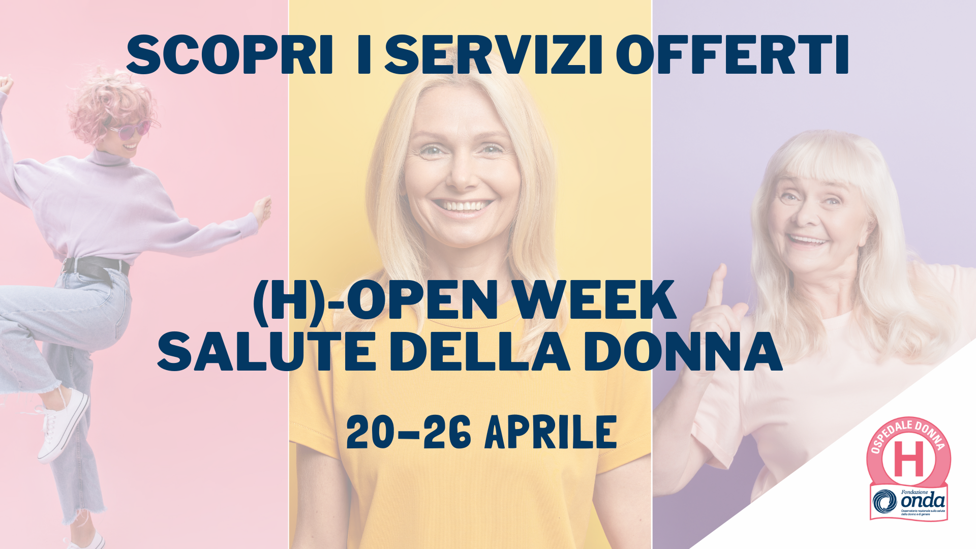 Dal 20 al 26 aprile (H)-Open week Salute della Donna