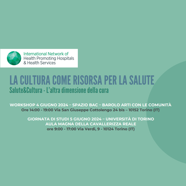 4-5 giugno Convegno “La cultura come risorsa per la salute: Salute&Cultura – L’altra dimensione della cura” a Torino