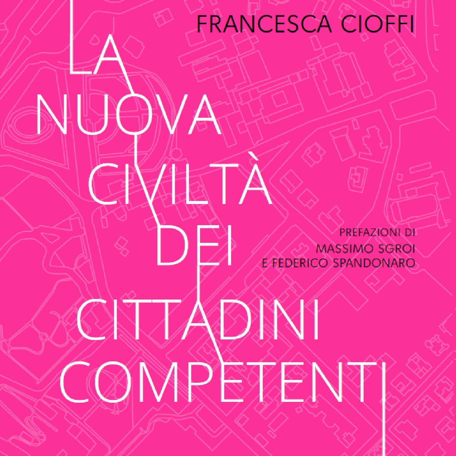 25 giugno Presentazione del libro “La nuova civiltà dei cittadini competenti” e talk show con le istituzioni
