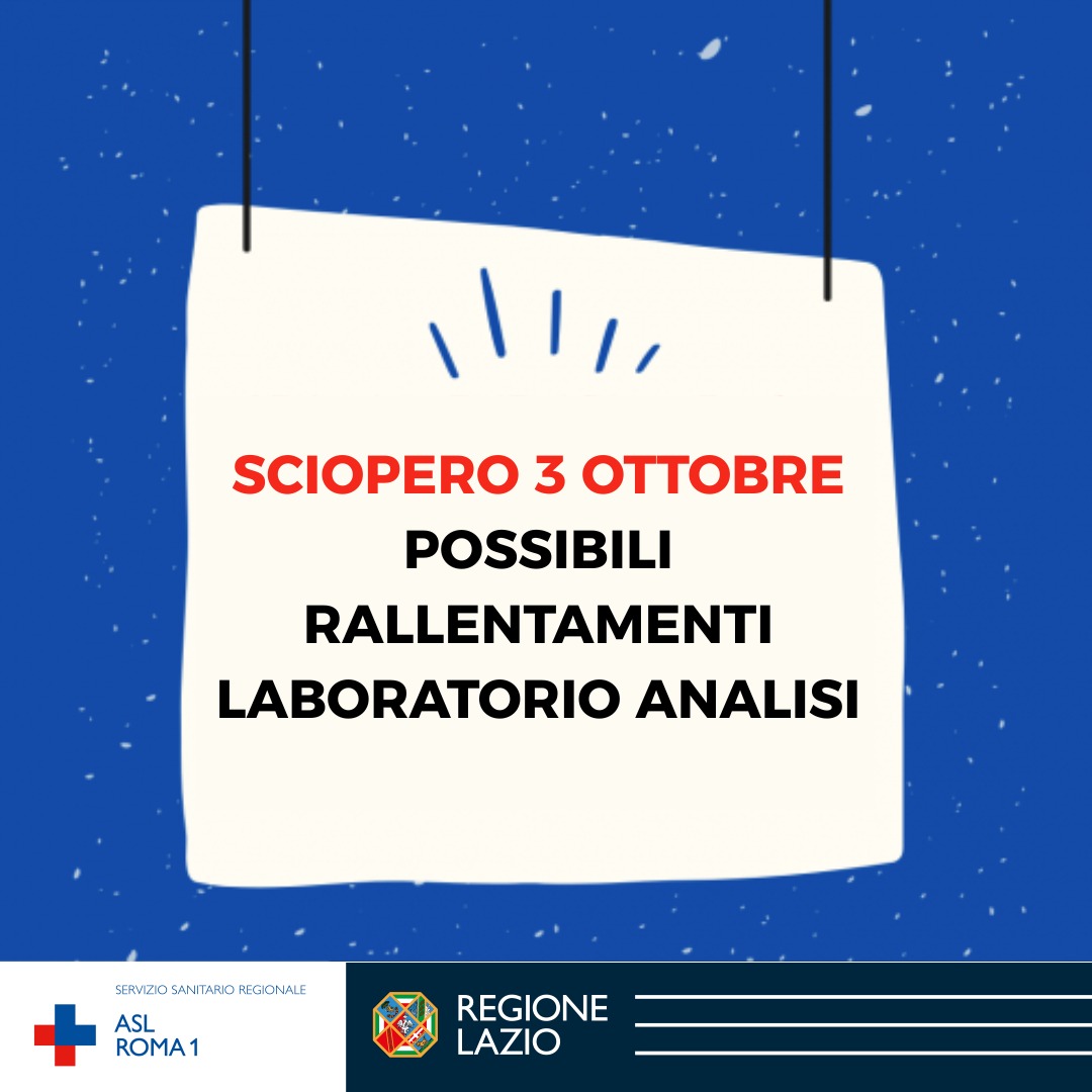 3 ottobre possibili disagi a causa dello sciopero generale nei centri prelievi ASL Roma 1