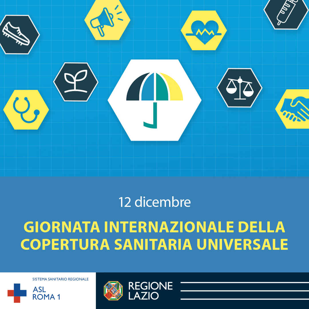12 dicembre Giornata Internazionale della Copertura Sanitaria Universale: salute per tutti