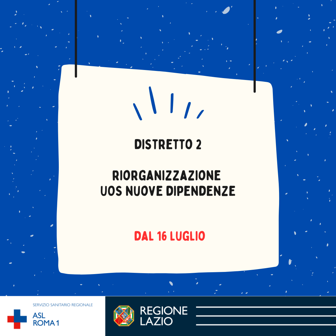 Distretto 2 - Dal 16 luglio riorganizzazione attività UOS Nuove Dipendenze per lavori di ristrutturazione
