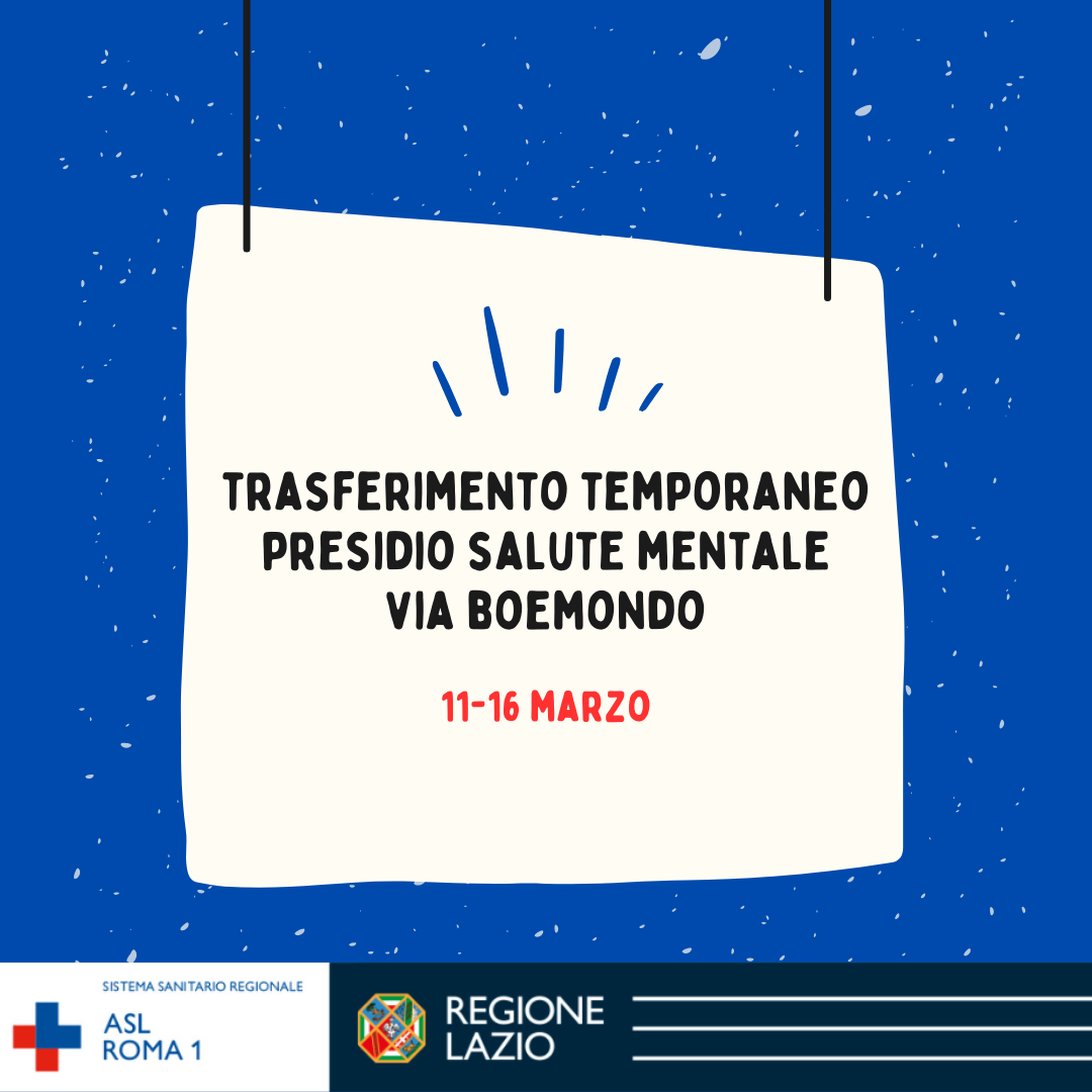 11-16 marzo Trasferimento temporaneo Presidio Salute Mentale Via Boemondo