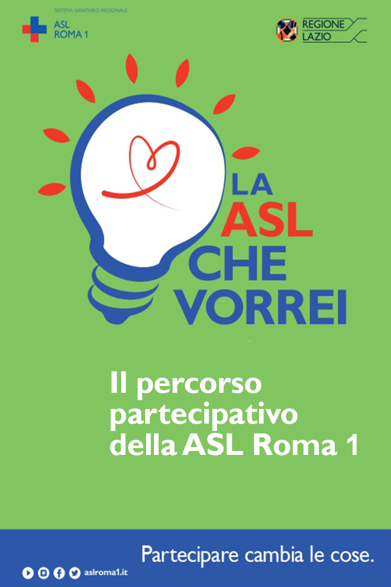 “La ASL che vorrei”. Una iniziativa della ASL Roma 1 per nuove idee e proposte dal punto di vista dei cittadini e degli operatori