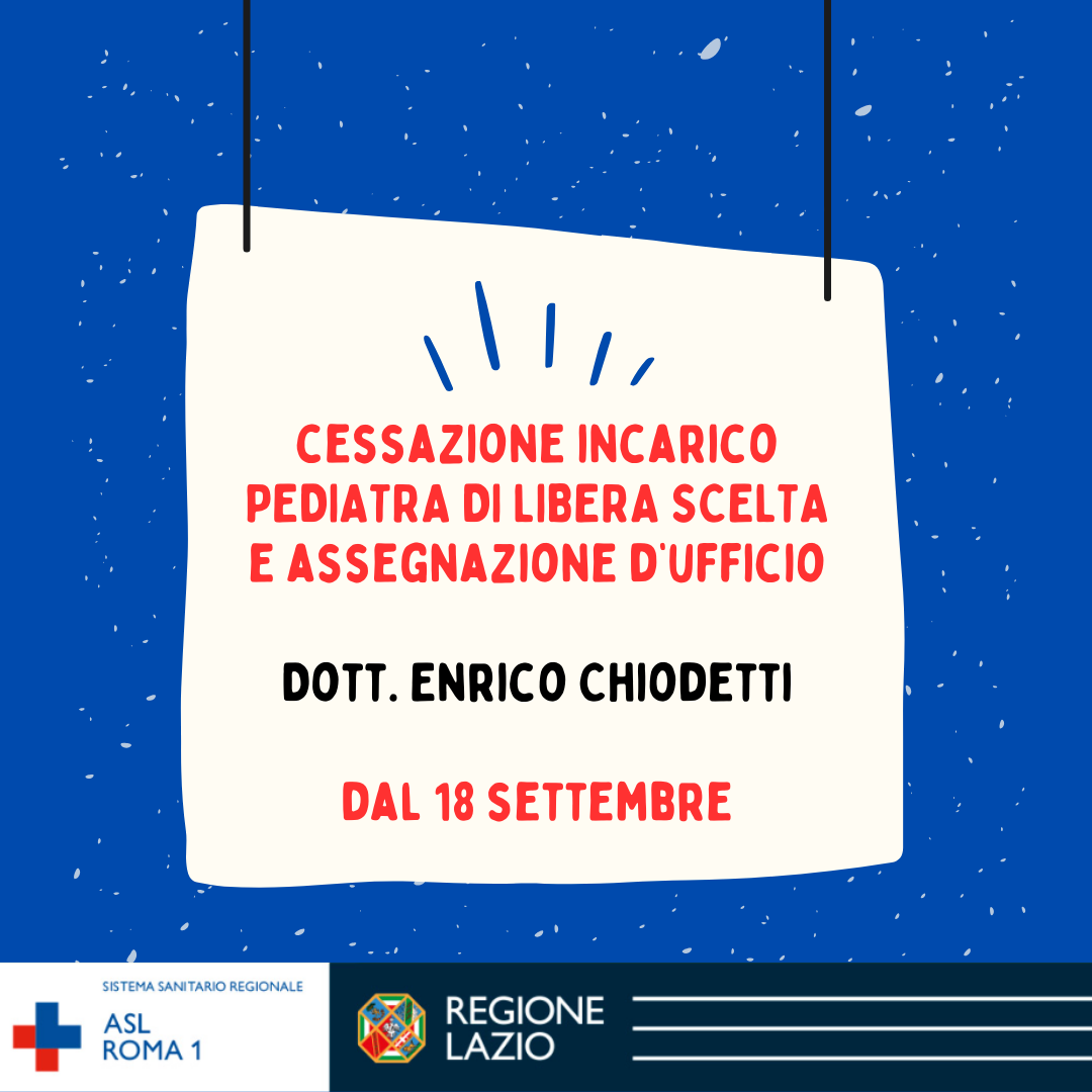 Pediatra di Libera Scelta Distretto 2: cessazione incarico Dott. Enrico Chiodetti e assegnazione d’ufficio
