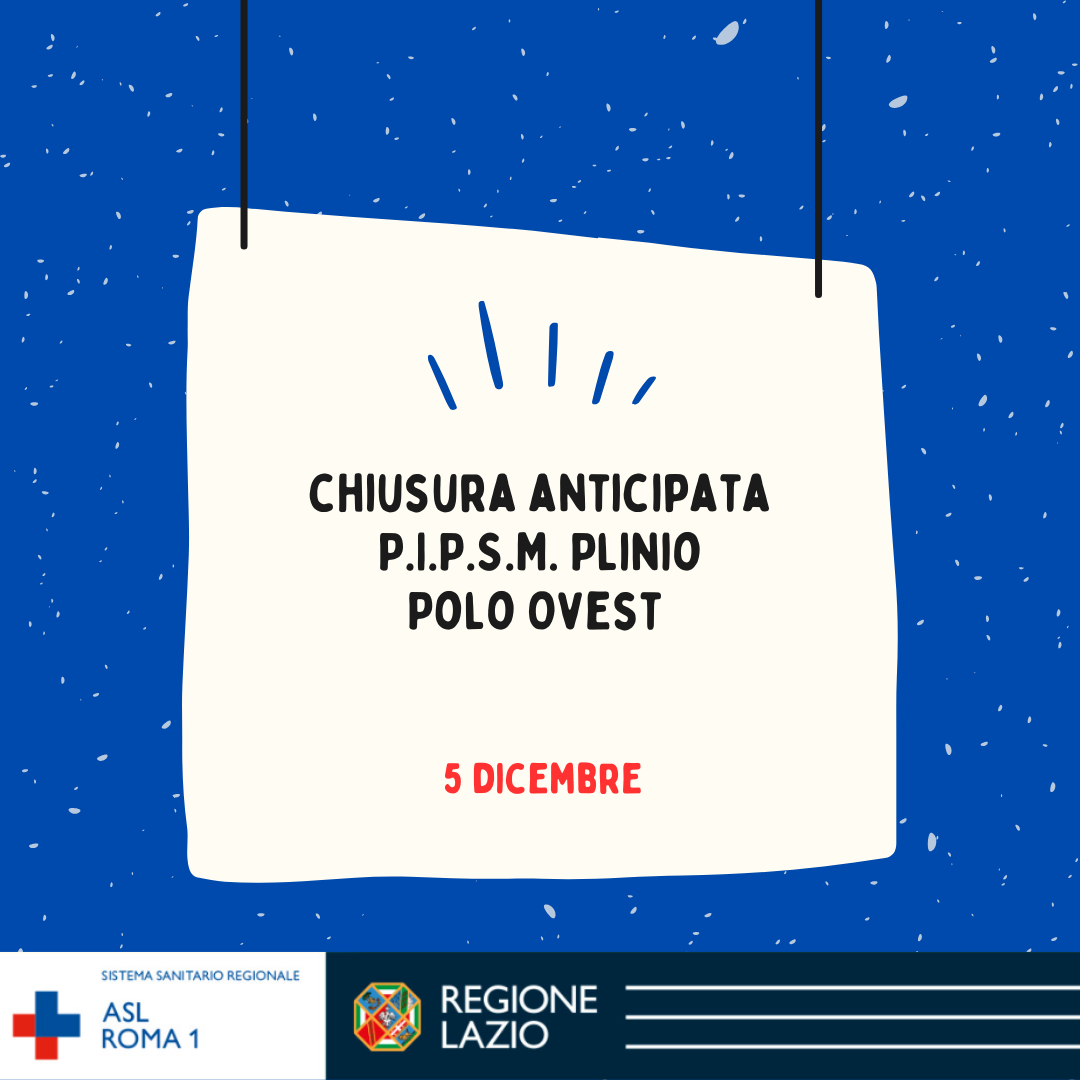 5 dicembre Chiusura anticipata P.I.P.S.M. Plinio Polo Ovest