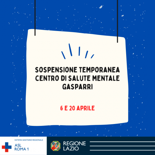 6 e 20 aprile Chiusura Centro di Salute Mentale Gasparri