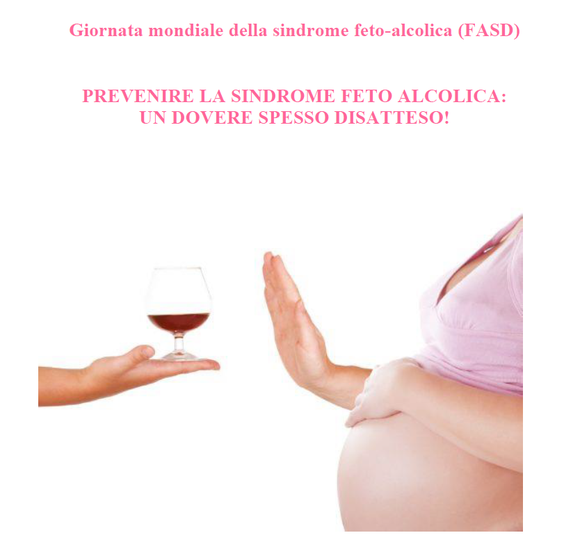9 settembre Conferenza “Prevenire la Sindrome Feto Alcolica: un dovere spesso disatteso!”
