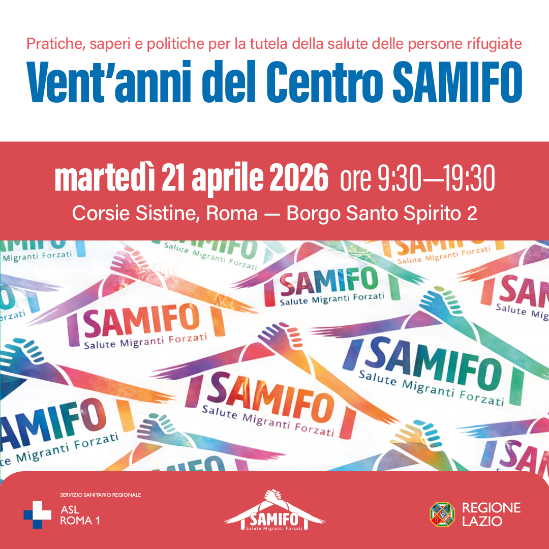 Vent’anni del Centro Samifo: “Pratiche, saperi e politiche per la tutela della salute delle persone rifugiate”.