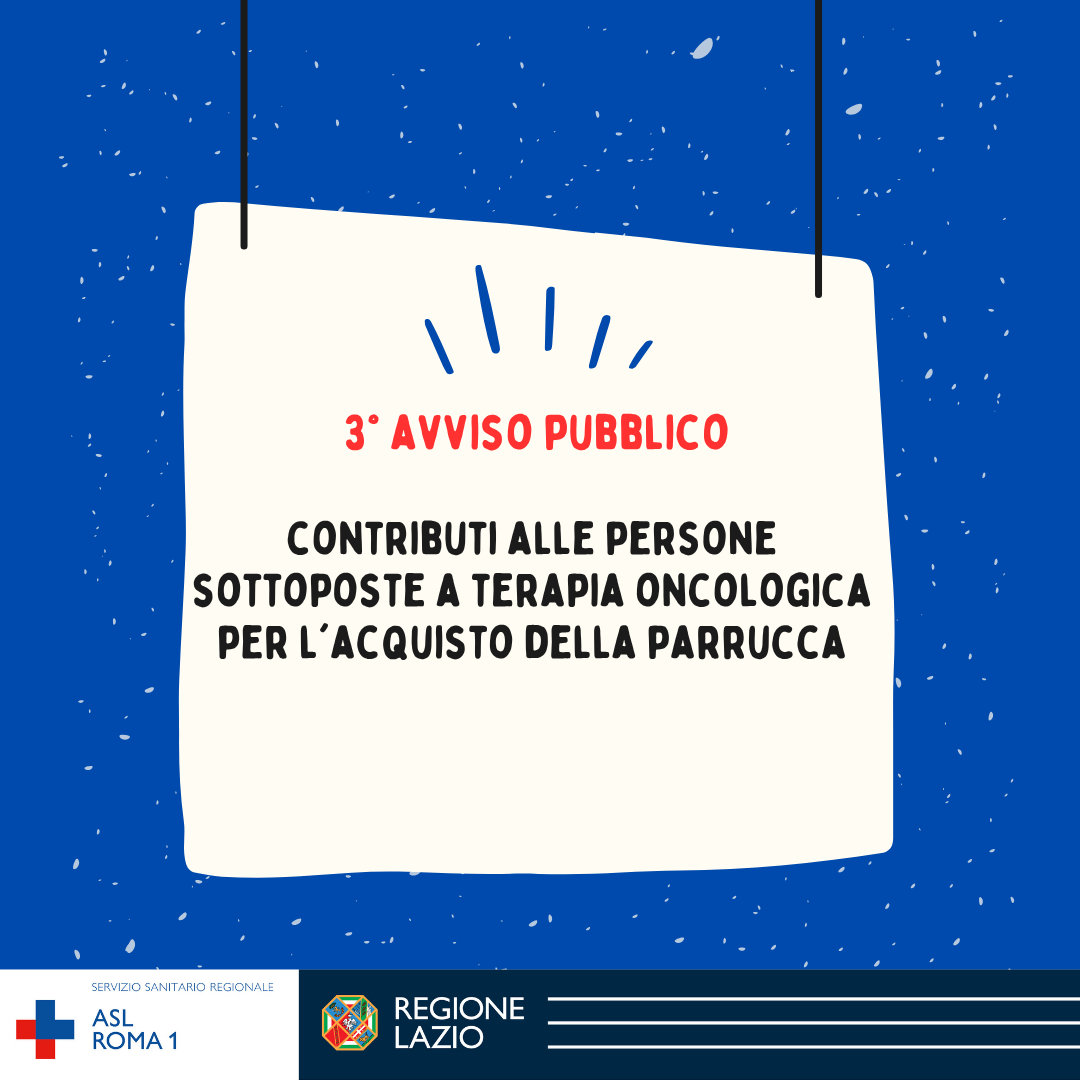 3° Avviso pubblico per l'erogazione dei contributi alle persone sottoposte a terapia oncologica per l'acquisto della parrucca.