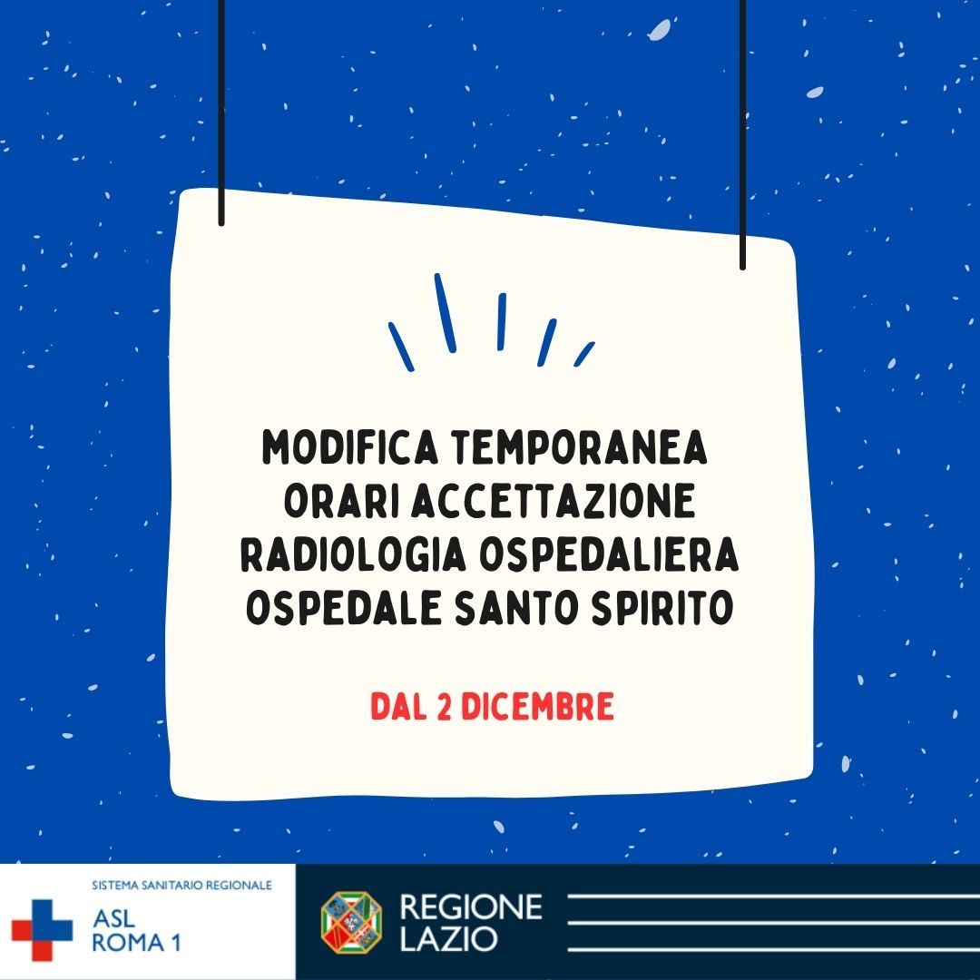 Dal 2 dicembre Modifica orari sportello accettazione Radiologia Ospedaliera Santo Spirito