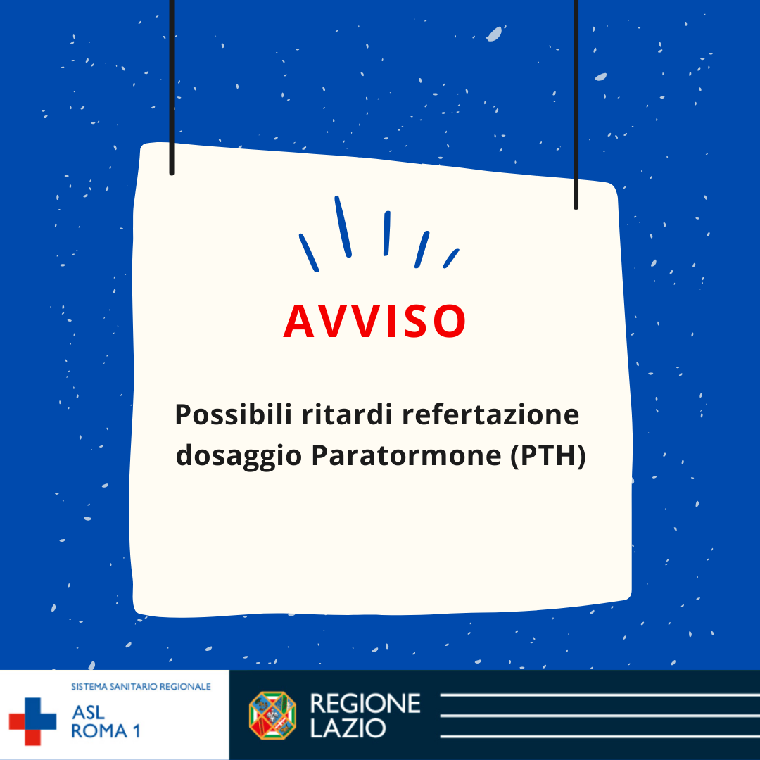 Possibili ritardi refertazione dosaggio Paratormone (PTH)