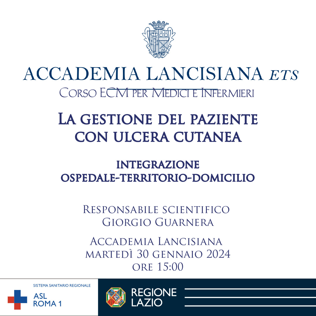 30 gennaio Corso ECM “La gestione del paziente con ulcera cutanea – integrazione ospedale-territorio-domicilio" presso l'Accademia Lancisiana