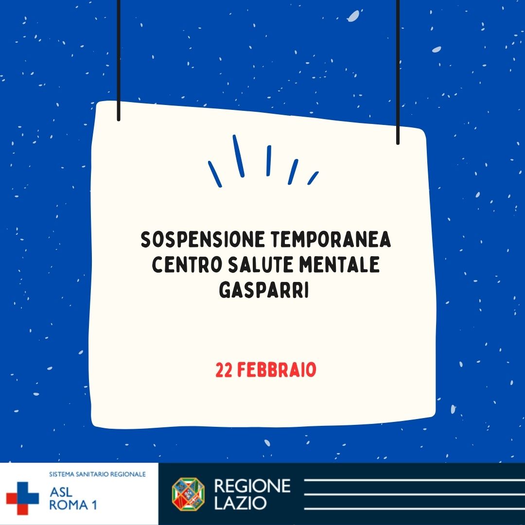 22 febbraio Sospensione temporanea Centro di Salute Mentale Gasparri
