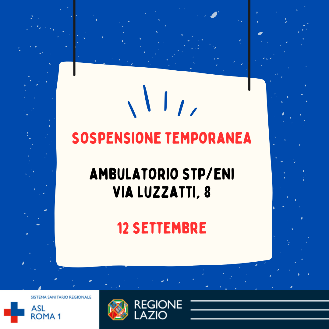 12 settembre Sospensione temporanea Ambulatorio STP/ENI via Luzzatti