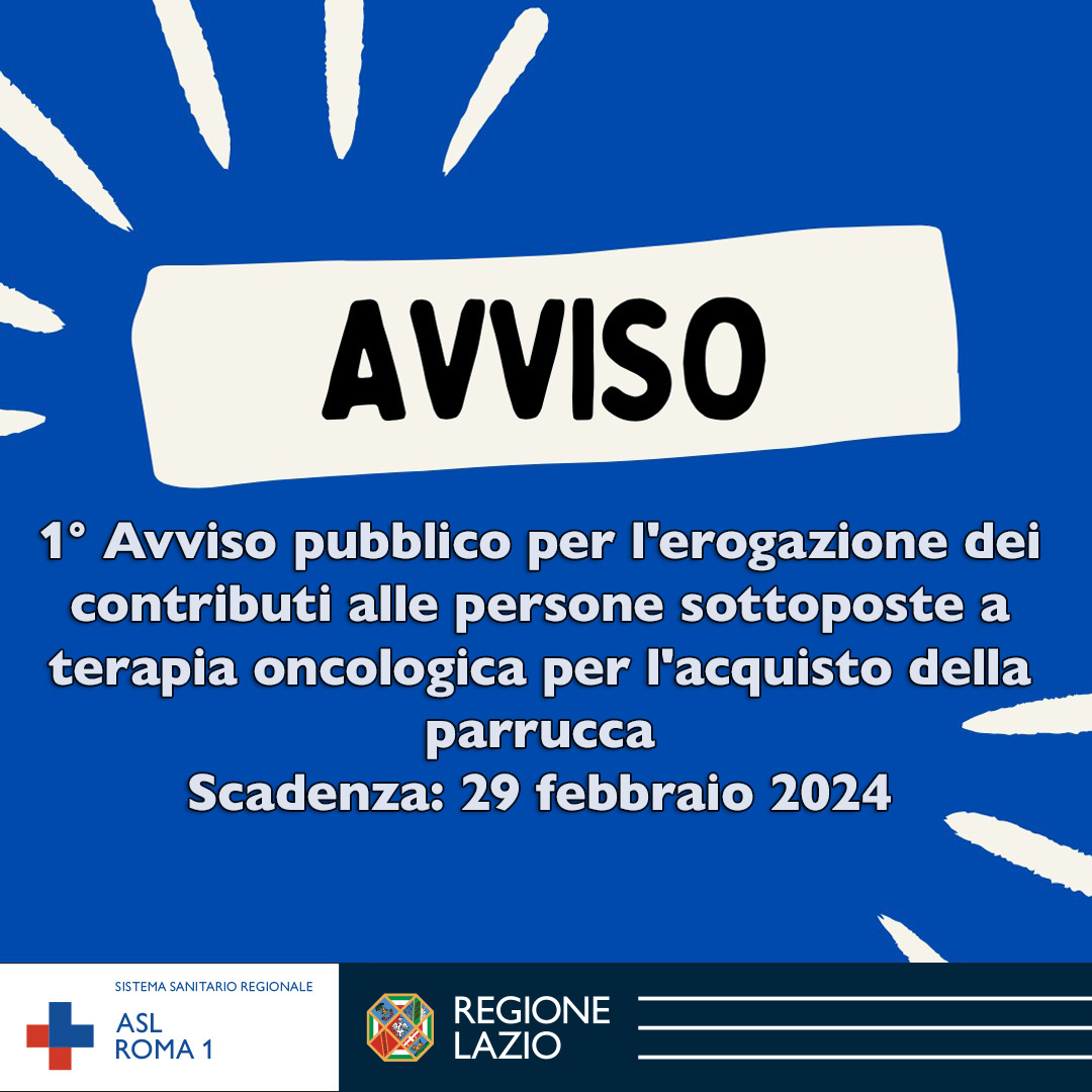 1° Avviso pubblico per l'erogazione dei contributi alle persone sottoposte a terapia oncologica per l'acquisto della parrucca. Attuazione dell'art. 7, commi 77-81 della Legge Regionale n. 28/2019