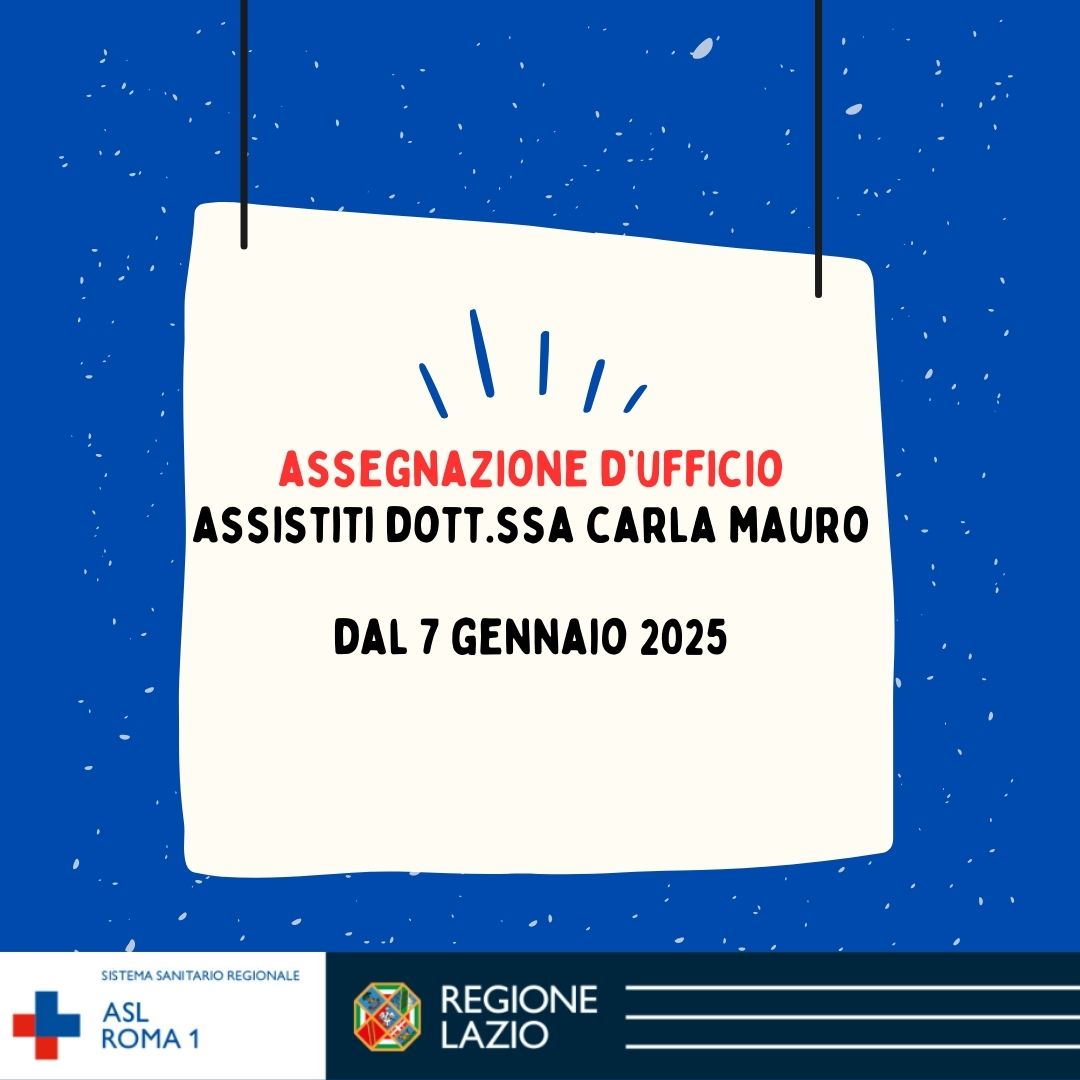 Cessazione incarico MMG Dott.ssa Carla Mauro: assegnazione d'ufficio degli assistiti a partire dal 7 gennaio