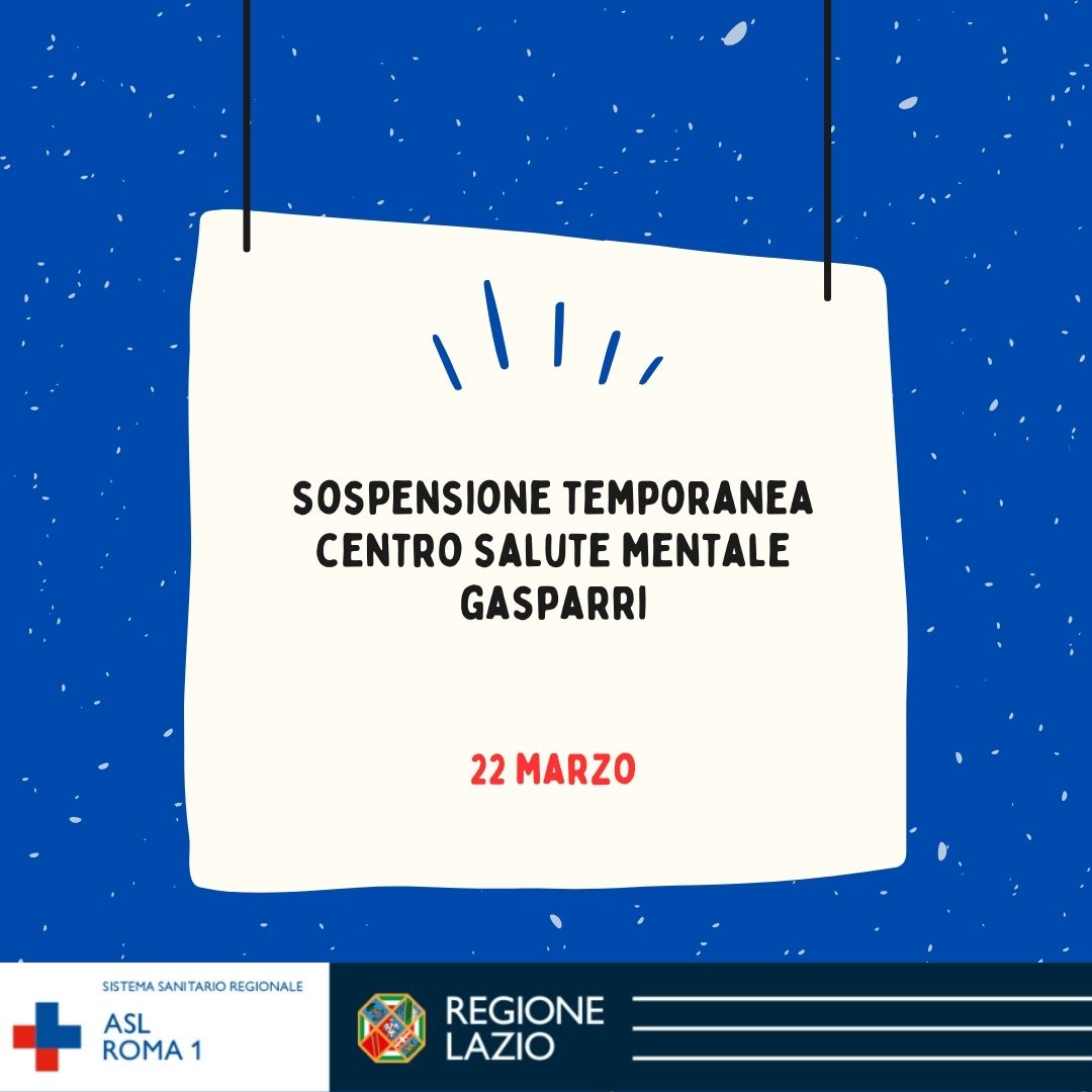 22 marzo Sospensione temporanea Centro di Salute Mentale Gasparri