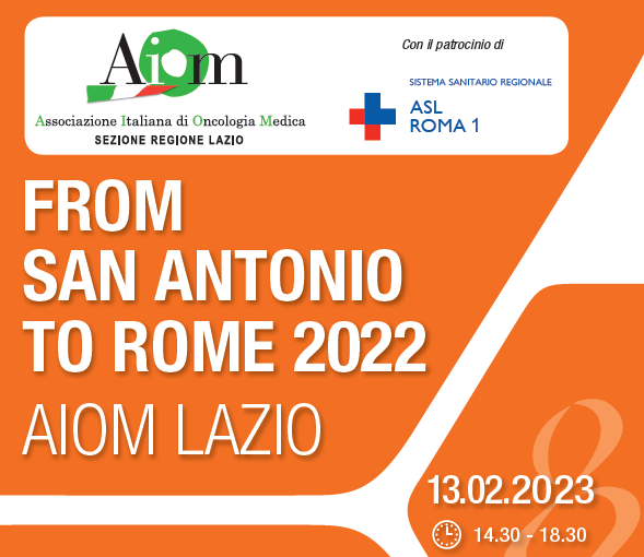 Evento ECM “From San Antonio to Rome 2022” AIOM Lazio