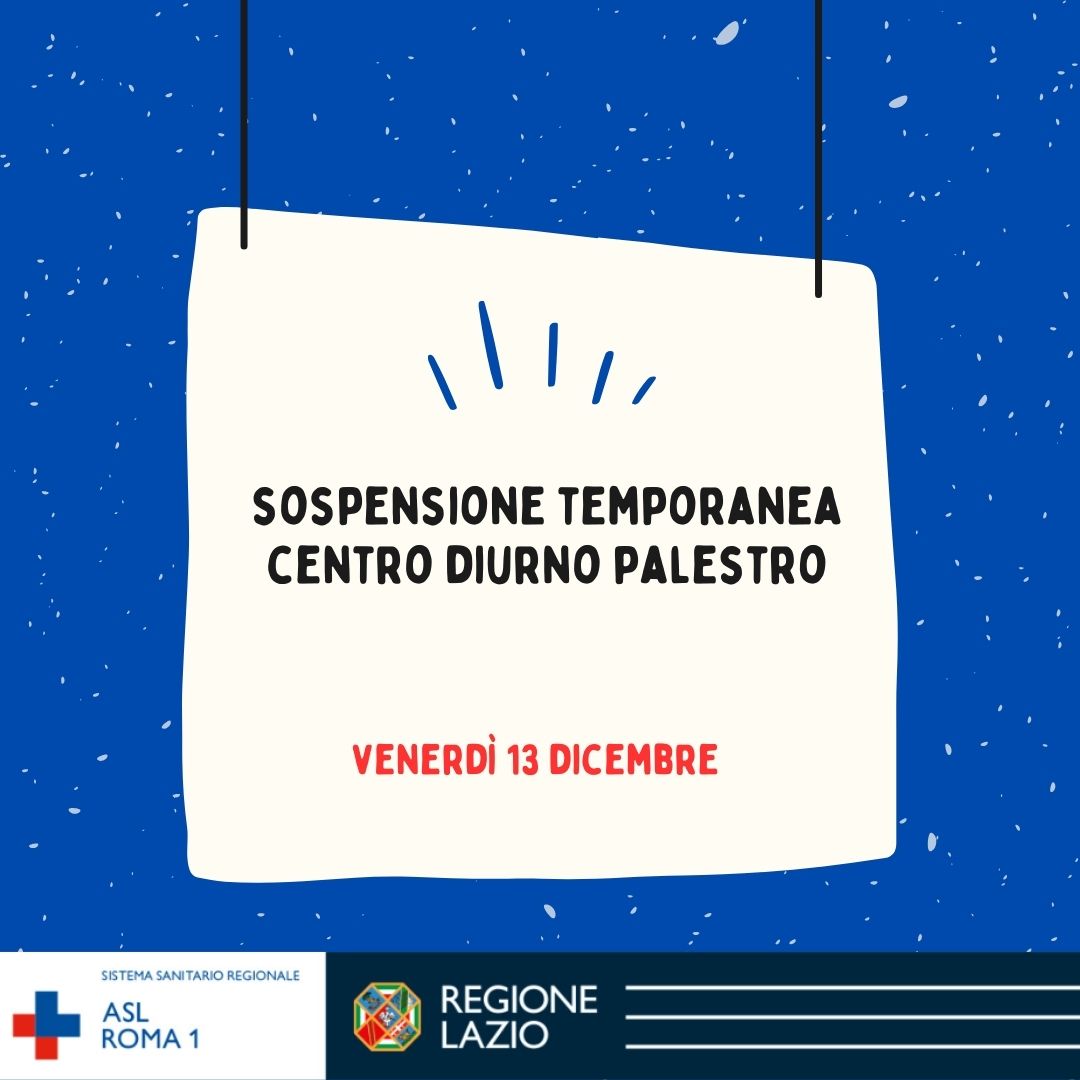 13 dicembre Sospensione Temporanea Centro Diurno Palestro