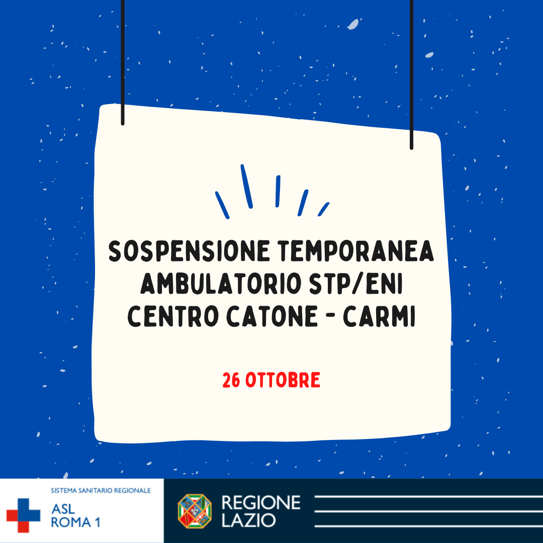 26 ottobre Sospensione temporanea Ambulatorio STP-ENI Centro Catone Carmi