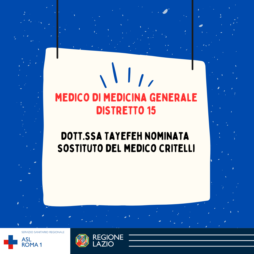 Dott. Mario Critelli, nominata come sostituta MMG la Dott.ssa Tayefeh Jafari Maryam