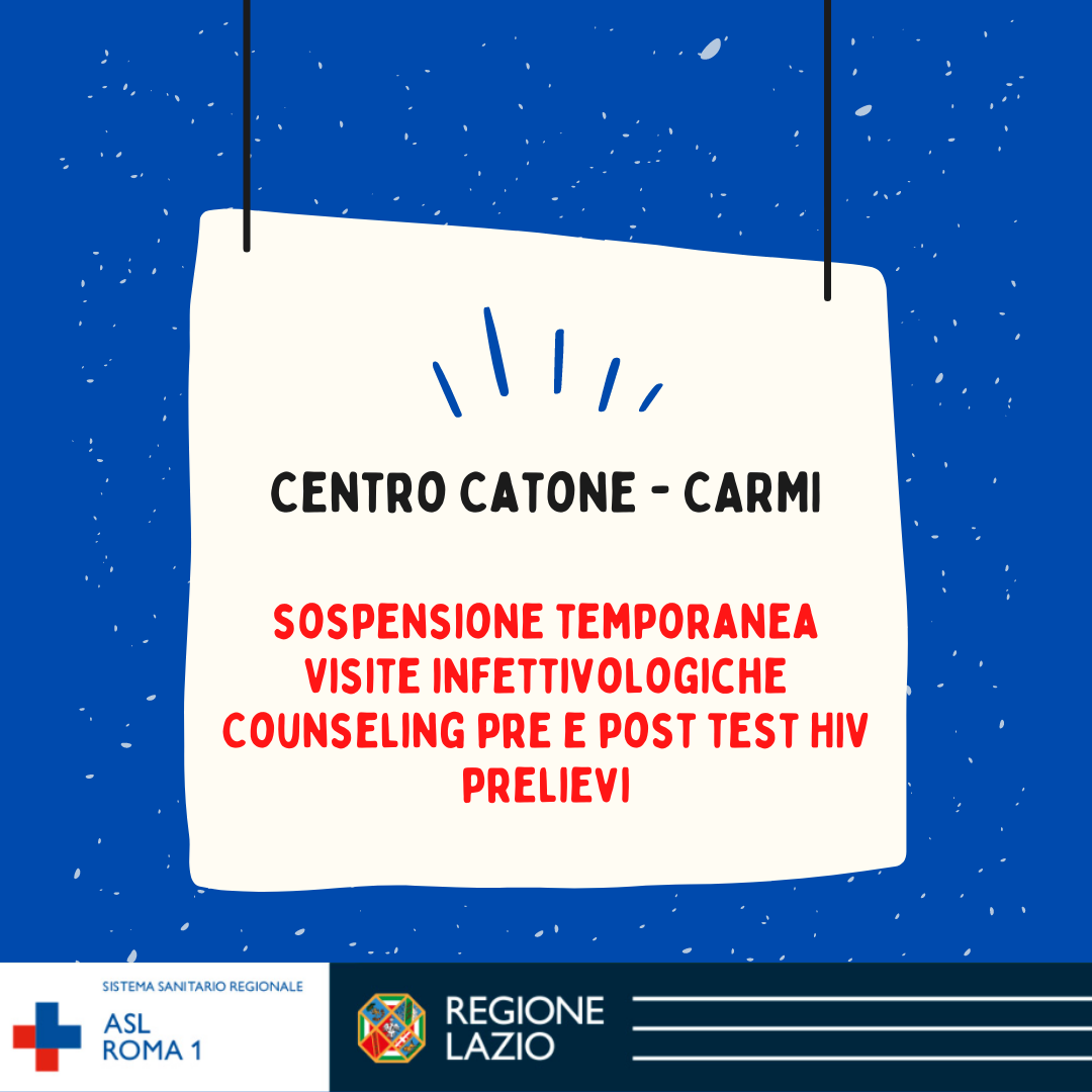 19 giugno Centro Catone CARMI, sospensione temporanea Visite specialistiche infettivologiche, Counseling pre e post test HIV e prelievi