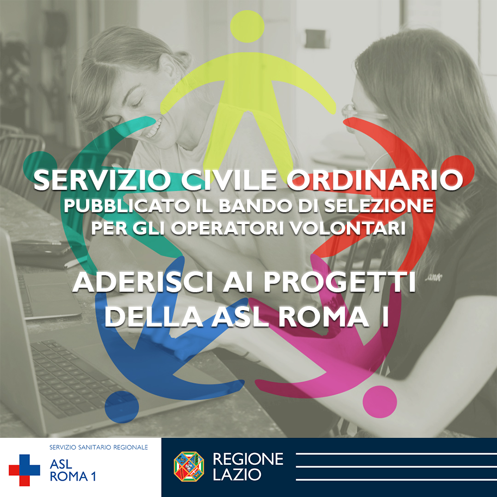 Servizio Civile Universale, pubblicati i bandi per 65.964 operatori: aderisci ai progetti della ASL Roma 1