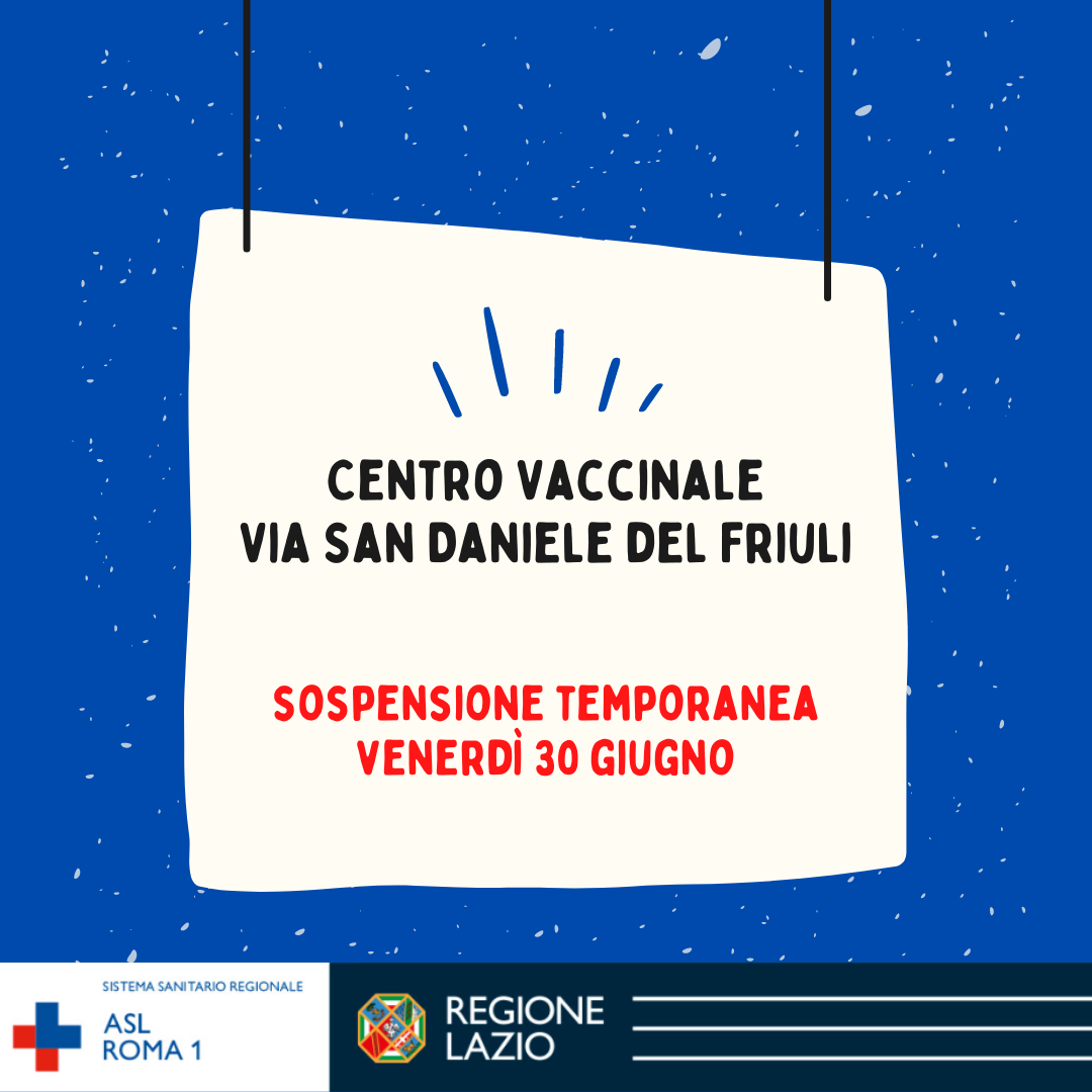 30 giugno Sospensione temporanea Centro vaccinale Via San Daniele del Friuli