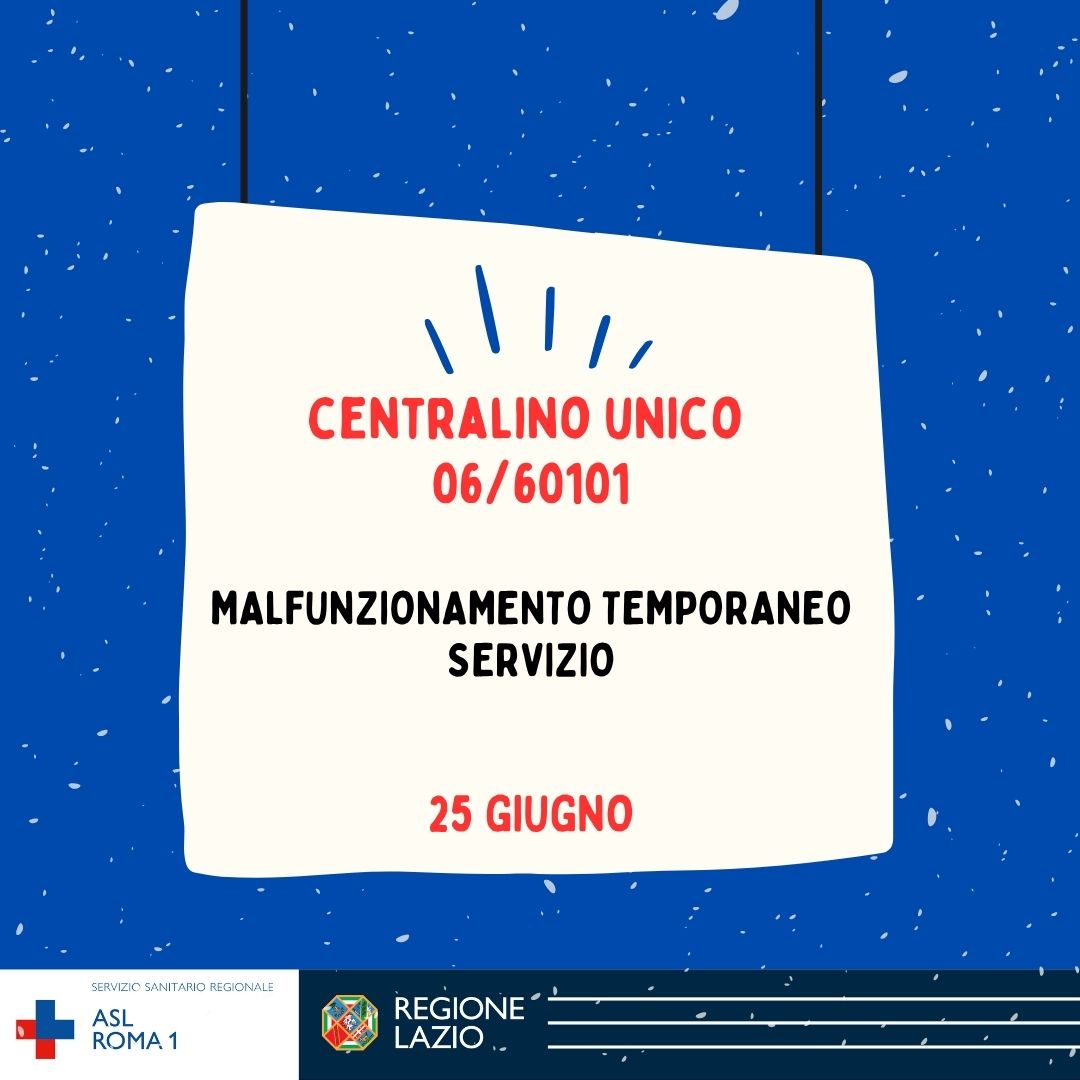 Malfunzionamento temporaneo Centralino Asl Roma1
